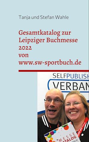 Cover for Tanja Wahle · Gesamtkatalog zur Leipziger Buchmesse 2022 von www.sw-sportbuch.de (Book) (2022)