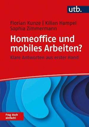 Cover for Florian Kunze · Homeoffice und mobiles Arbeiten? Frag doch einfach! (Taschenbuch) (2021)