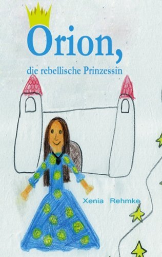 Cover for Xenia Rehmke · Orion (Paperback Book) [German edition] (2009)
