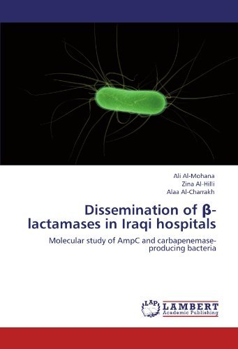 Cover for Alaa Al-charrakh · Dissemination of -lactamases in Iraqi Hospitals: Molecular Study of Ampc and Carbapenemase-producing Bacteria (Paperback Book) (2011)