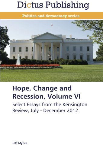 Cover for Jeff Myhre · Hope, Change and Recession, Volume Vi: Select Essays from the Kensington Review, July - December 2012 (Paperback Book) (2014)