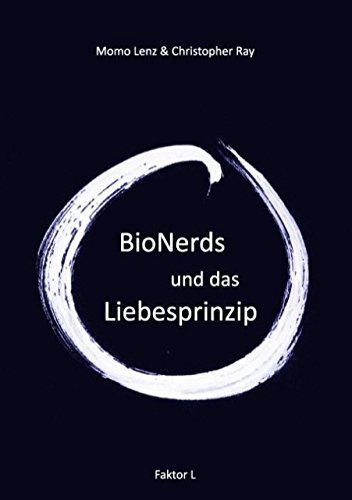 Cover for Christopher Ray · Faktor-L * BioNerds und das Liebesprinzip (Paperback Bog) [German edition] (2013)