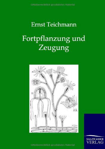 Cover for Ernst Teichmann · Fortpflanzung und Zeugung (Paperback Book) [German edition] (2012)