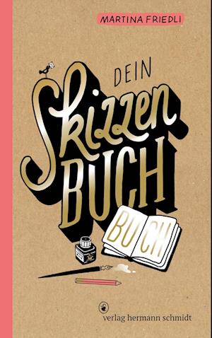 Cover for Martina Friedli · Dein Skizzenbuch-Buch (Book) (2024)