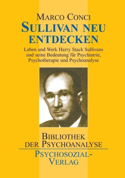 Sullivan Neu Entdecken - Marco Conci - Bücher - Psychosozial-Verlag - 9783898063647 - 1. Oktober 2005