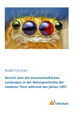 Cover for Leuckart · Bericht über die wissenschaftl (Bog)