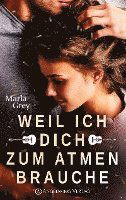 Cover for Marla Grey · Weil ich dich zum Atmen brauche (Paperback Book) (2018)