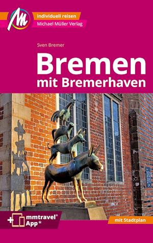 Cover for Sven Bremer · Bremen MM-City - mit Bremerhaven Reiseführer Michael Müller Verlag (Buch) (2024)