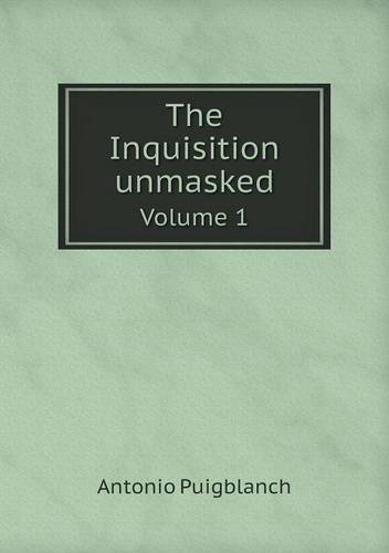 Cover for William Walton · The Inquisition Unmasked Volume 1 (Paperback Book) (2013)