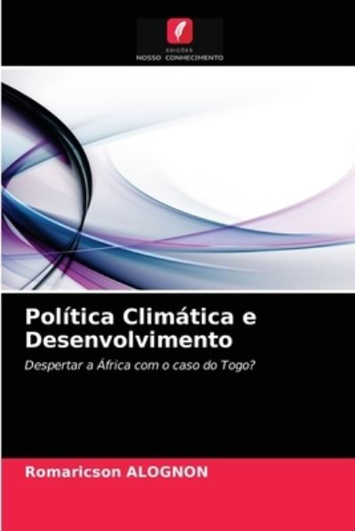 Cover for Romaricson Alognon · Politica Climatica e Desenvolvimento (Paperback Book) (2021)