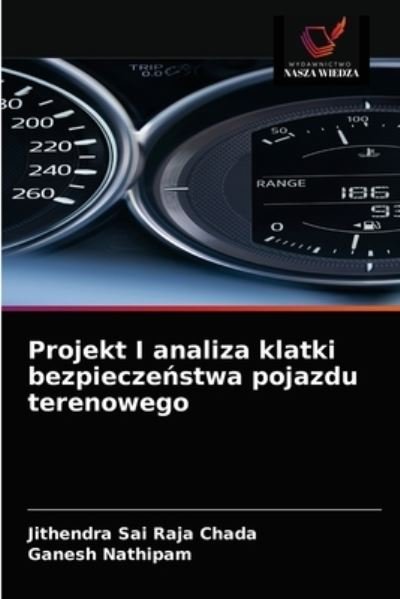 Cover for Jithendra Sai Raja Chada · Projekt I analiza klatki bezpiecze?stwa pojazdu terenowego (Taschenbuch) (2021)