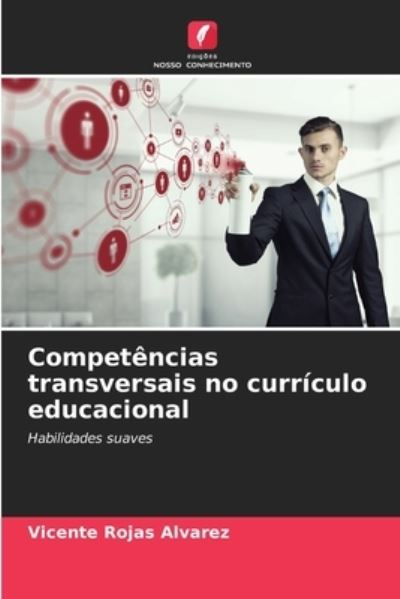Cover for Vicente Rojas Alvarez · Competencias transversais no curriculo educacional (Paperback Book) (2021)