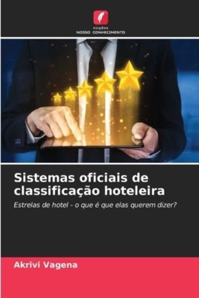 Cover for Akrivi Vagena · Sistemas oficiais de classificacao hoteleira (Pocketbok) (2021)
