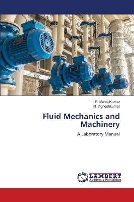 Cover for P Manoj Kumar · Fluid Mechanics and Machinery (Taschenbuch) (2023)