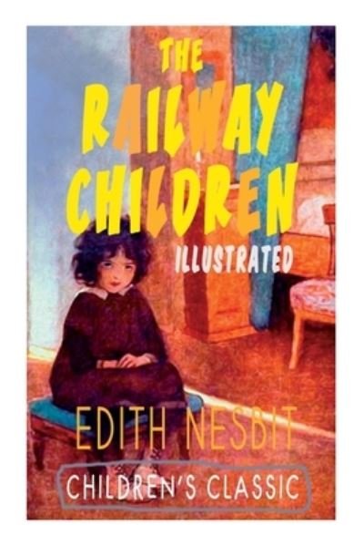 Cover for Edith Nesbit · The Railway Children (Illustrated) (Paperback Book) (2020)