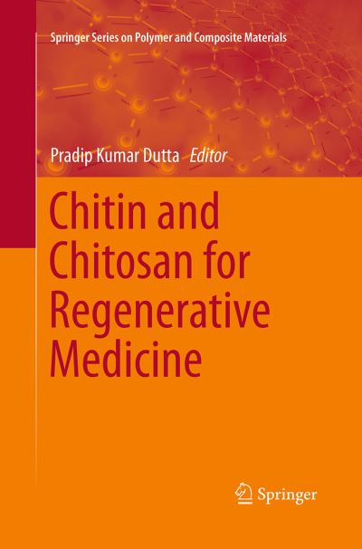Cover for Chitin and Chitosan for Regenerative Medicine - Springer Series on Polymer and Composite Materials (Pocketbok) [Softcover reprint of the original 1st ed. 2016 edition] (2016)
