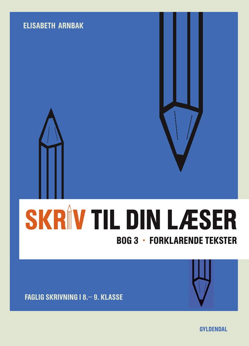 Cover for Elisabeth Arnbak · Skriv til din læser: Skriv til din læser 3 (Sewn Spine Book) [1. Painos] (2012)