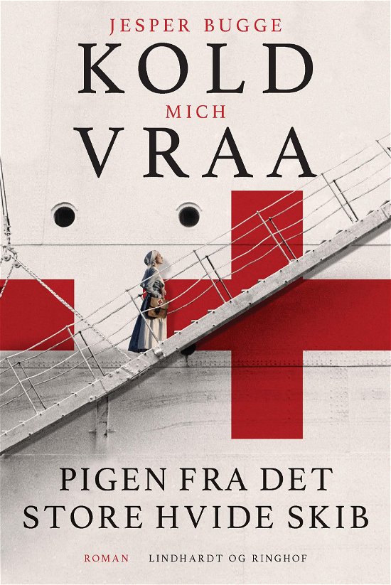 Cover for Mich Vraa; Jesper Bugge Kold · Pigen fra det store hvide skib (Bound Book) [1e uitgave] (2021)
