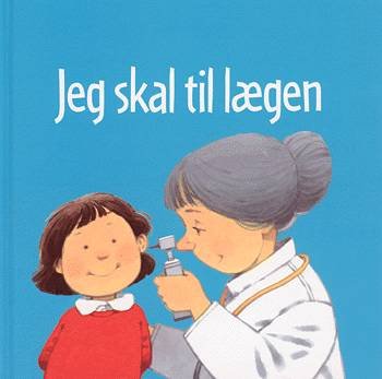 Cover for Anne Civardi · Jeg skal til lægen (Book) [1e uitgave] (2002)