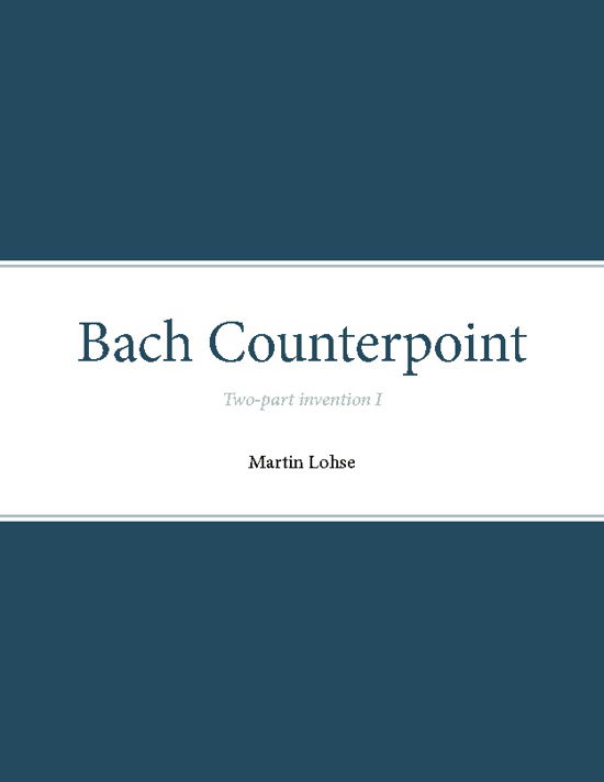 Cover for Martin Lohse; Martin Lohse; Martin Lohse · Bach Counterpoint (Paperback Book) [1st edition] (2022)