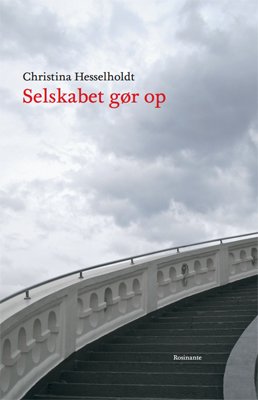 Cover for Christina Hesselholdt · Selskabet gør op (Hæftet bog) [1. udgave] (2012)