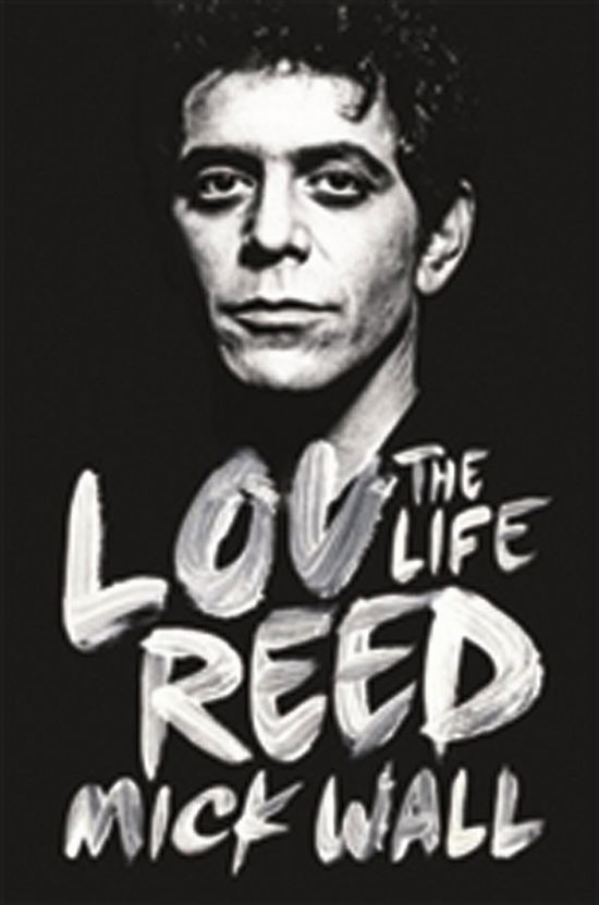 Cover for Mick Wall · Lou Reed (Bound Book) [1. Painos] [Indbundet] (2014)