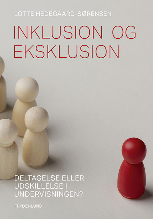 Cover for Lotte Hedegaard-Sørensen · Inklusion og eksklusion (Sewn Spine Book) [1st edition] (2024)