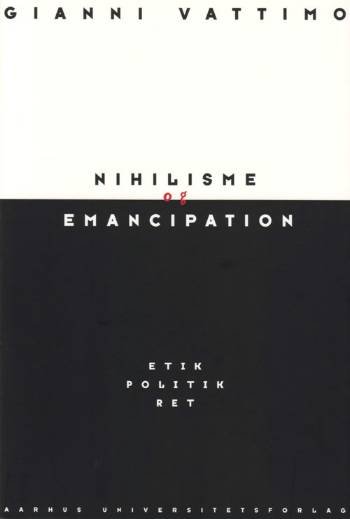 Cover for Gianni Vattimo · Nihilisme og emancipation (Sewn Spine Book) [1er édition] (2005)