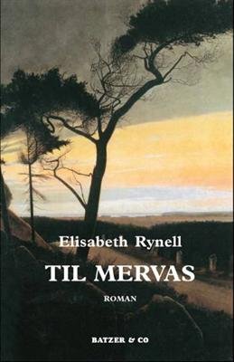 Cover for Elisabeth Rynell · Til Mervas (Hæftet bog) [1. udgave] (2006)
