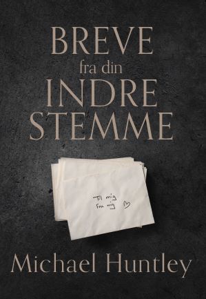 Cover for Michael Huntley · Breve fra din indre stemme (Sewn Spine Book) [1. Painos] (2025)