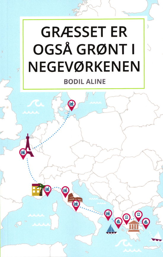 Græsset er også grønt i Negevørkenen - Bodil Aline - Books - Bodil Aline Jørgensen - 9788799352647 - January 2, 2017