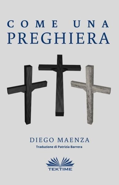 Cover for Diego Maenza · Come una Preghiera (Taschenbuch) (2020)