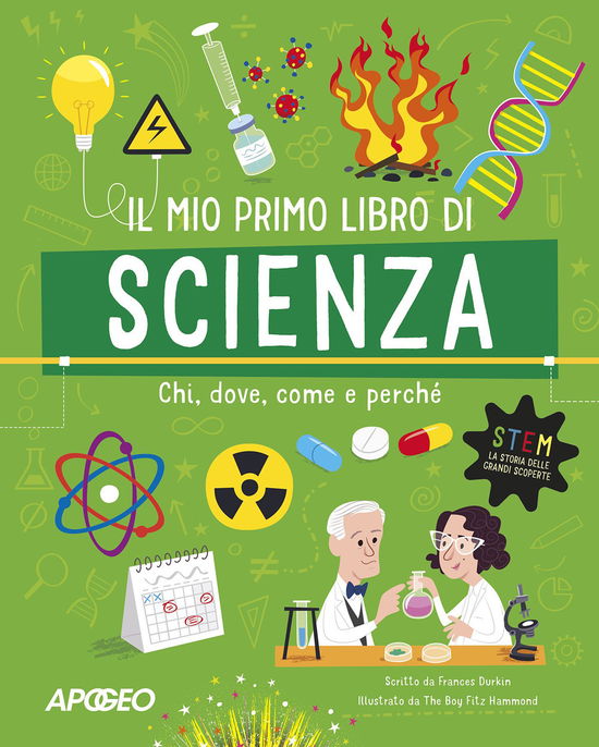 Cover for Frances Durkin · Il Mio Primo Libro Di Scienza. Chi, Dove, Come E Perche. Ediz. A Colori (Book)