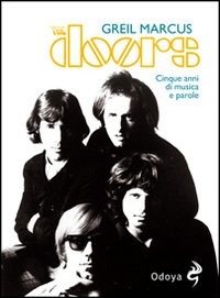 Cover for Greil Marcus · The Doors. Cinque Anni Di Musica E Parole (Book)