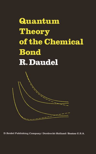 R. Daudel · Quantum Theory of the Chemical Bond (Hardcover Book) [1974 edition] (1974)