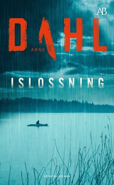 Islossning - Arne Dahl - Livres - Albert Bonniers förlag - 9789100199647 - 13 octobre 2022