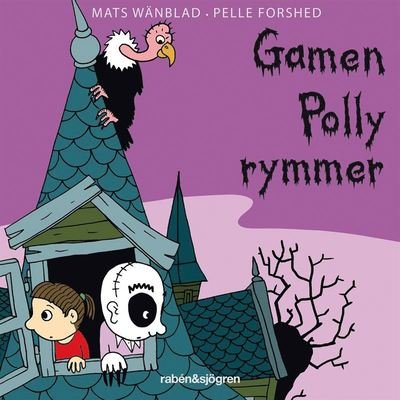 Cover for Mats Wänblad · Familjen Monstersson: Gamen Polly rymmer (Lydbog (MP3)) (2020)