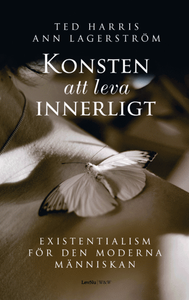 Cover for Ann Lagerström Ted Harris · Konsten att leva innerligt : existentialism för den moderna människan (ePUB) (2009)