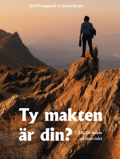 Cover for Göran Berger · Ty makten är din? : ABC för ledare på 2020-talet (Book) (2020)