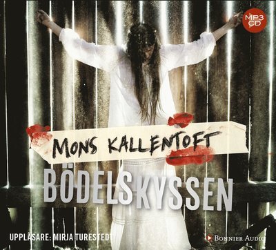 Cover for Mons Kallentoft · Malin Fors: Bödelskyssen (MP3-CD) (2017)