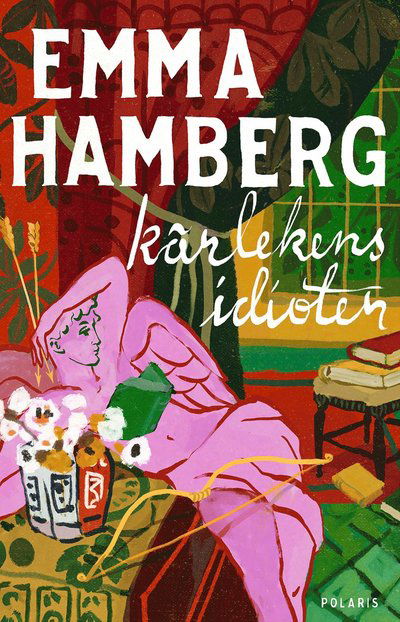 Cover for Emma Hamberg · Kärlekens idioter (Bound Book) (2024)