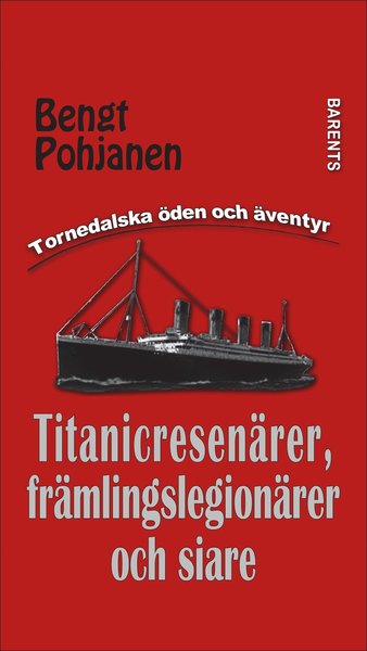 Cover for Bengt Pohjanen · Tornedalska öden och äventyr: Titanicresenärer, främlingslegionärer och siare (Book) (2020)