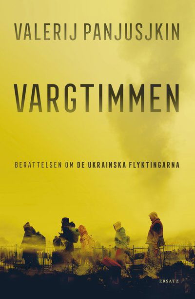 Vargtimmen - Valerij Panjusjkin - Livres - Ersatz - 9789188913647 - 8 novembre 2022