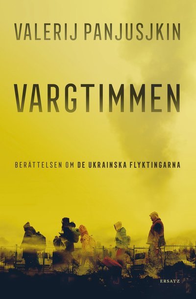Vargtimmen - Valerij Panjusjkin - Bücher - Ersatz - 9789188913647 - 8. November 2022