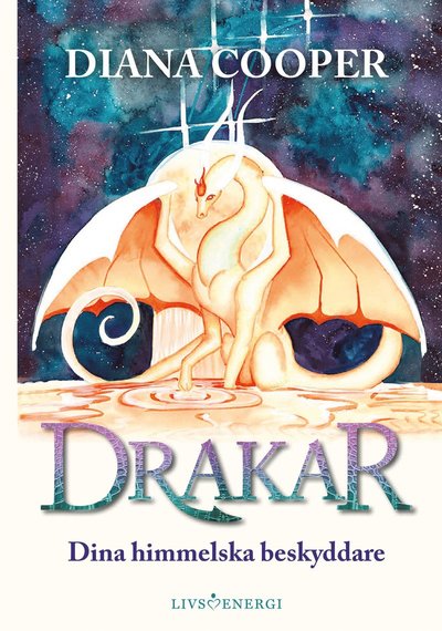 Cover for Diana Cooper · Drakar : dina himmelska beskyddare (Gebundenes Buch) (2023)