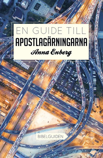 Cover for Anna Enberg · En guide till Apostlagärningarna (Paperback Book) (2018)