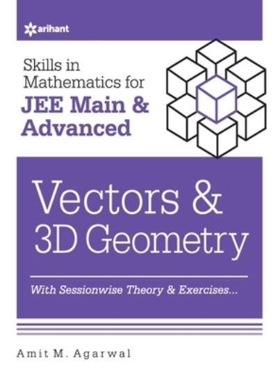 Cover for Amit M Agarwal · Skills in Mathematicsvectors and 3D Geometry for Jee Main and Advanced (Pocketbok) [13 Revised edition] (2022)