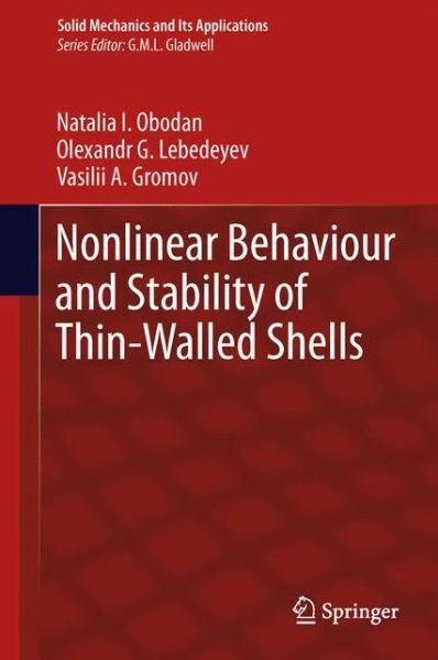 Cover for Natalia I. Obodan · Nonlinear Behaviour and Stability of Thin-Walled Shells - Solid Mechanics and Its Applications (Hardcover Book) [2013 edition] (2013)