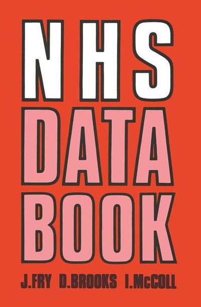 Cover for John Fry · NHS Data Book (Pocketbok) [Softcover reprint of the original 1st ed. 1984 edition] (2011)