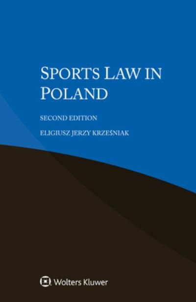 Eligiusz Jerzy Krzesniak · Sports Law in Poland (Paperback Book) (2021)
